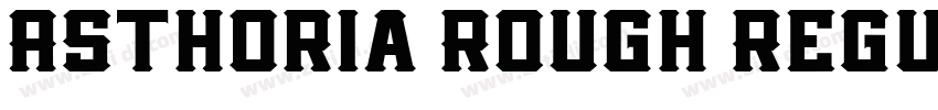 Asthoria Rough Regul字体转换